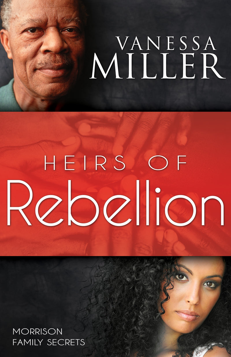 Heirs Of Rebellion (Morrison Family Secrets V1) 