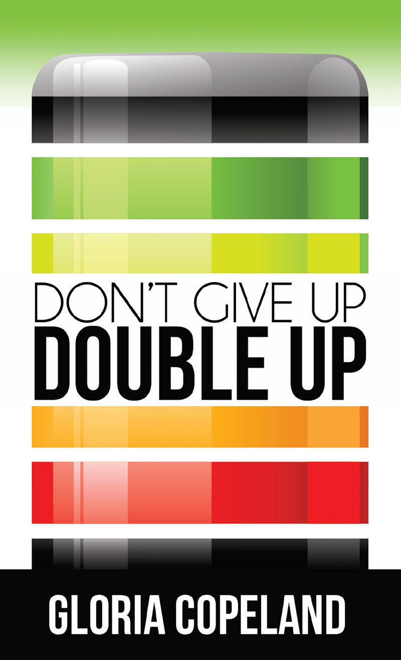Don't Give Up  Double Up!