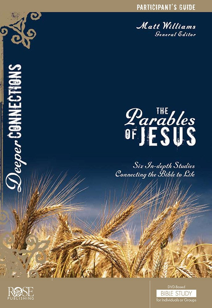 The Parables Of Jesus Participant's Guide (Deeper Connections)