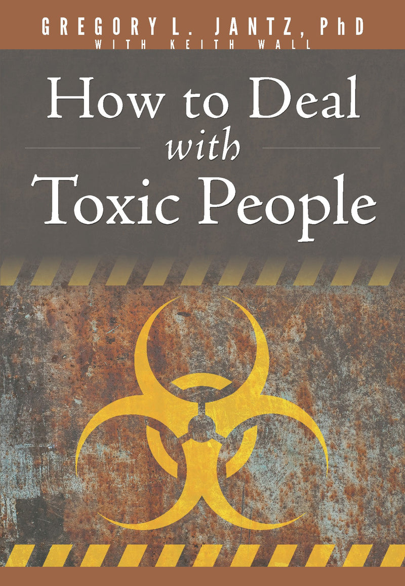 How To Deal With Toxic People