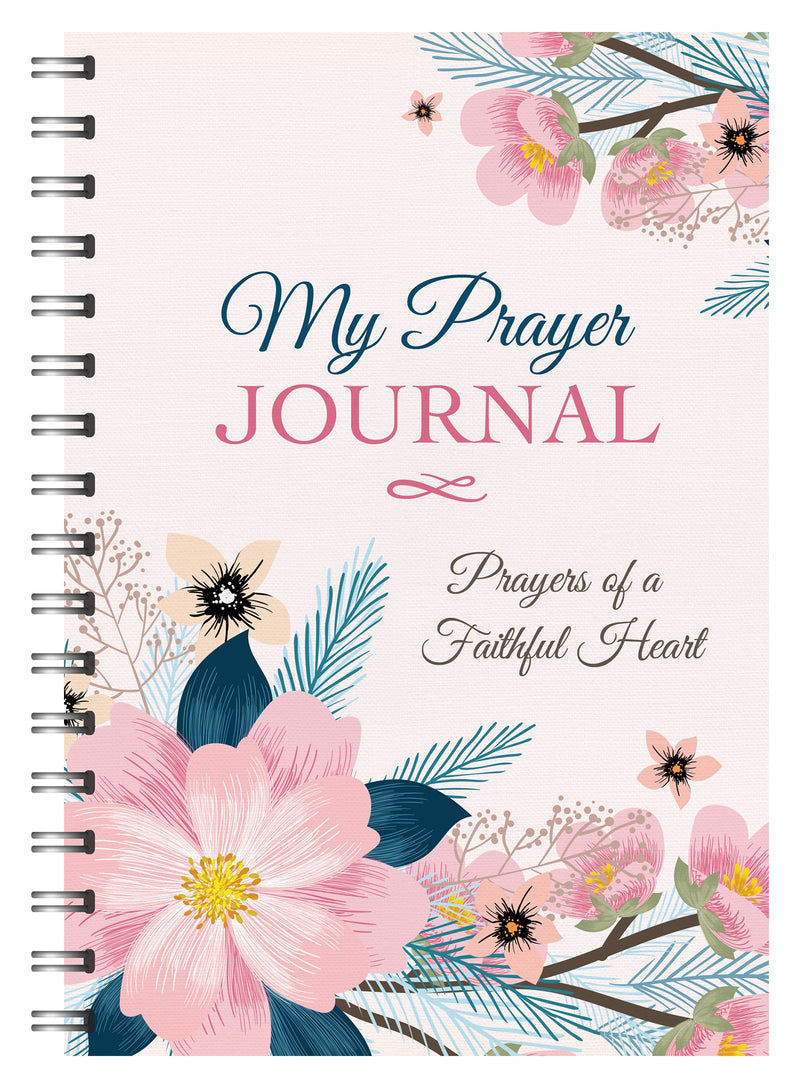 My Prayer Journal: Prayers Of A Faithful Heart