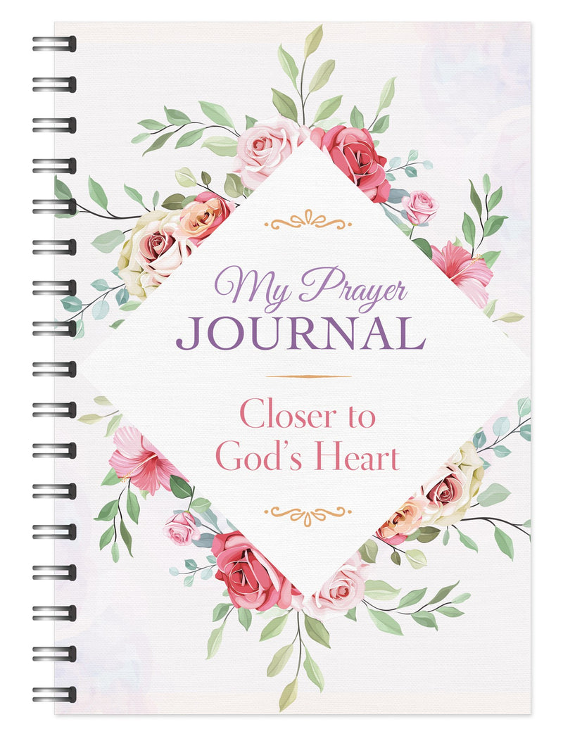 My Prayer Journal: Closer To God's Heart