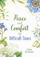 Peace And Comfort For Difficult Times