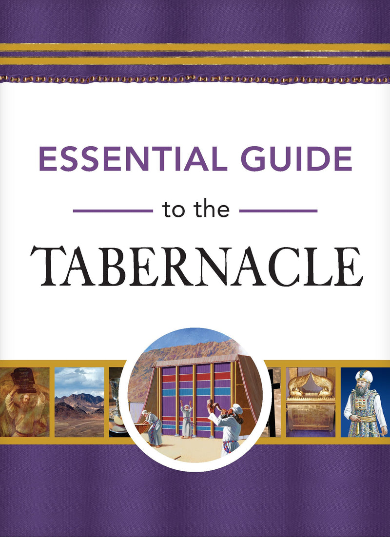 Essential Guide To The Tabernacle