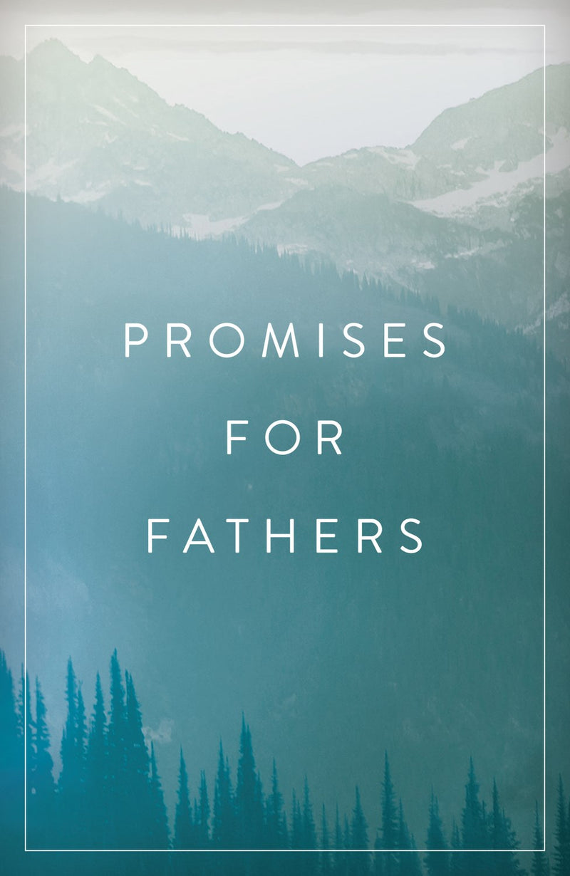Tract-Promises For Fathers (ESV) (Pack Of 25)
