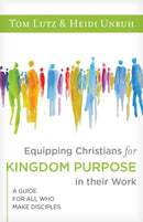 Equipping Christians For Kingdom Purpose In Their Work