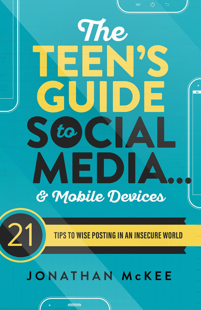 The Teen's Guide To Social Media...And Mobile Devices