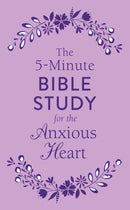 The 5-Minute Bible Study For The Anxious Heart