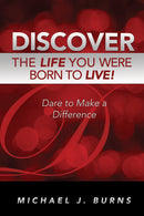 Discover The Life You Were Born To Live