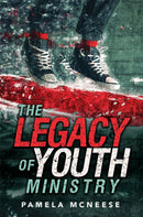 Legacy Of Youth Ministry  The
